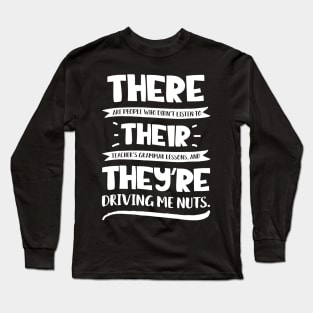 There Their They're T shirt English Grammar Funny Teacher Long Sleeve T-Shirt